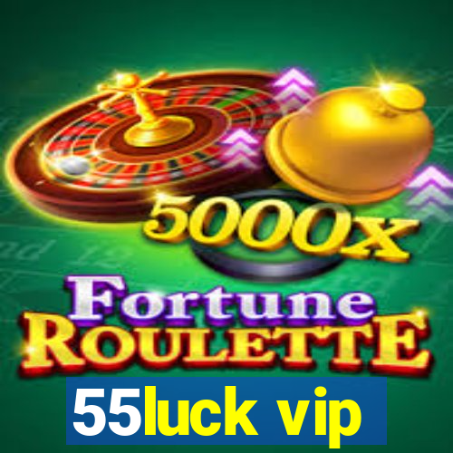 55luck vip